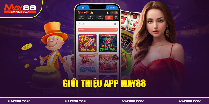 App May88 là phiên bản ứng dụng dành riêng cho điện thoại