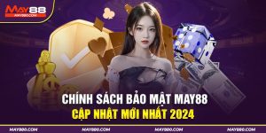 chính sách bảo mật May88