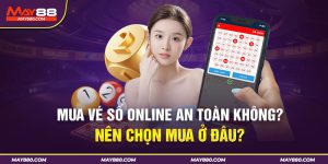 Đồng hành cùng May88 mua vé số online